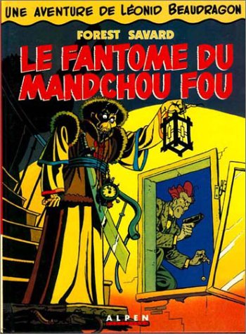 Leonid Beaudragon, tome 1. Le fantôme du Mandchou fou