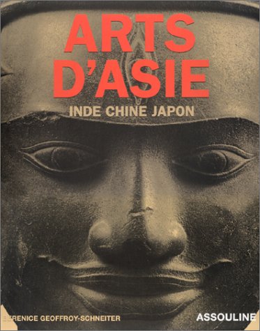 Arts d'Asie : Inde - Chine - Japon