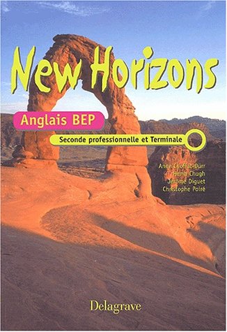 New Horizons : Anglais, 2nde professionnelle, terminale BEP