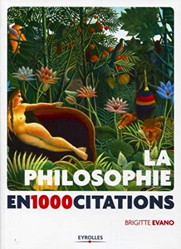 La philosophie en 1 000 citations