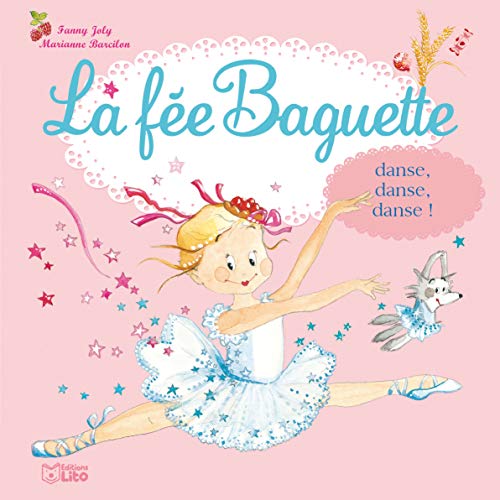 La fée Baguette danse, danse, danse !