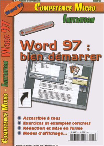 Compétence micro n° 6 décembre 1998 : Word 97. Bien démarrer