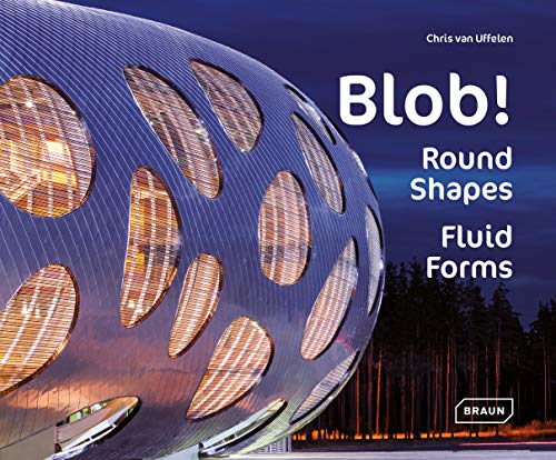 Blob !: Round Shapes, Fluid Forms