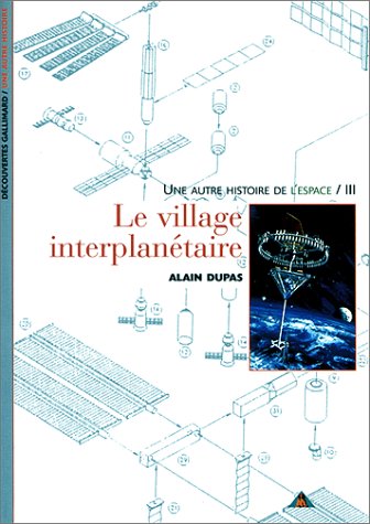 Une autre histoire de l'espace, tome 3 : Le village interplanétaire