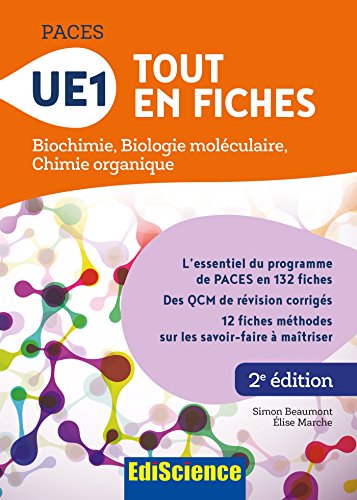 PACES - UE1 Tout en fiches - Biochimie, Biologie moléculaire, Chimie organique: Biochimie, Biologie moléculaire, Chimie organique