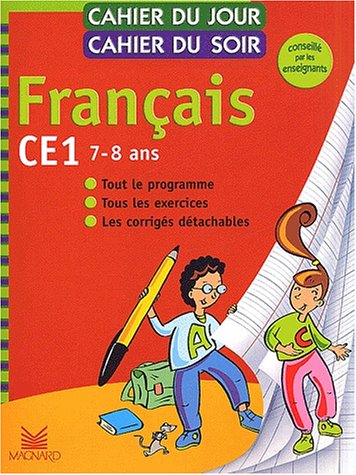 Cahier du jour, cahier du soir Français CE1, 7-8 ans : Tout le programme, tous les exercices, les corrigés détachables