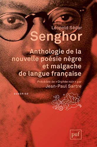 Anthologie de la nouvelle poésie nègre et malgache de langue française: Précédée de « Orphée noir » par Jean-Paul Sartre