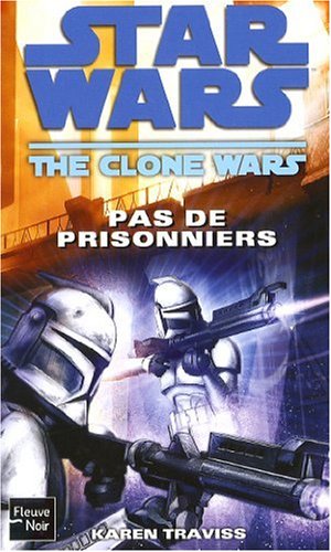 Star Wars, Tome 96 : The Clone Wars, Pas de prisonniers
