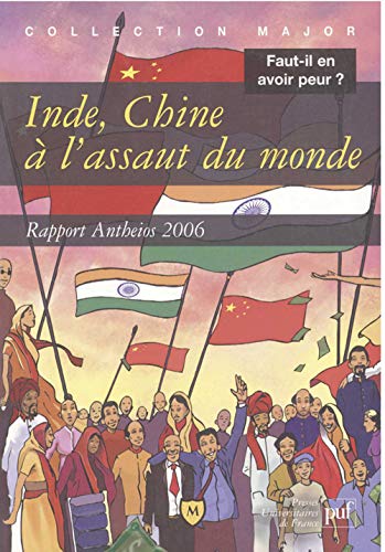 Inde, Chine à l'assaut du monde: Rapport Antheios 2006