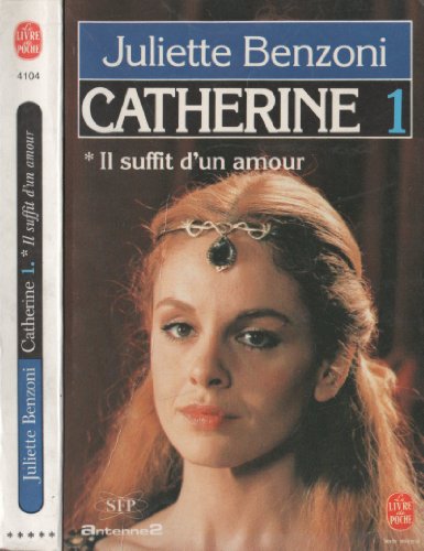 Catherine, tome 1 : Il suffit d'un amour