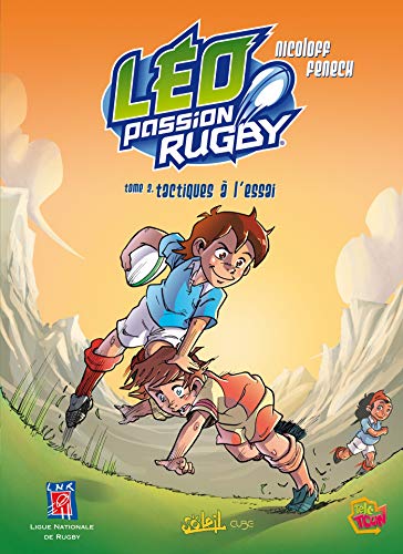 Léo Passion Rugby T02: Tactiques à l'essai