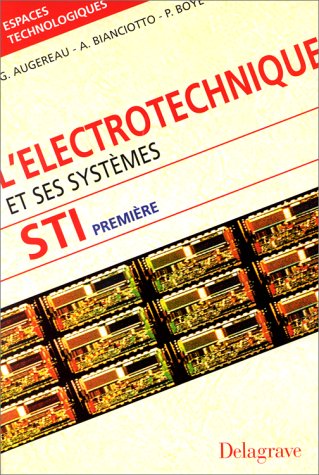 L'électrotechnique et ses systèmes, 1re STI