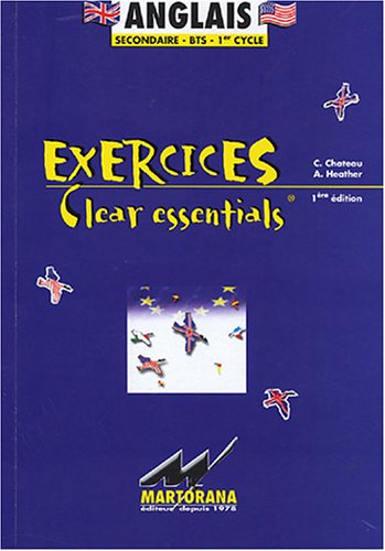 Anglais : Exercices Clear essentials