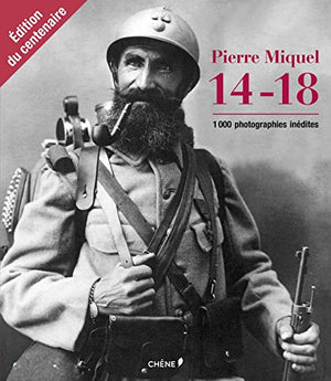 14-18: Mille images inédites, édition du centenaire