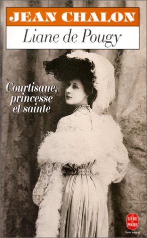 Liane de Pougy, courtisane, princesse et sainte