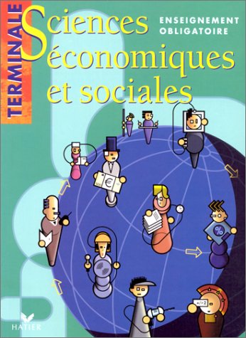Sciences économiques et sociales Tle Ed. 99, Livre de l'élève Enseignement Obligatoire