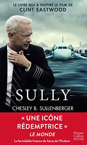 Sully: le livre du film de Clint Eastwood enfin en poche !