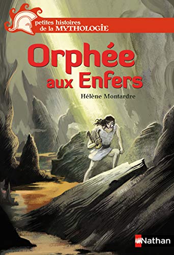 Orphée aux Enfers - Petites histoires de la Mythologie - Dès 9 ans