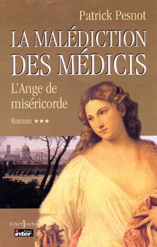 La Malédiction des Médicis, tome 3 : L'Ange de Miséricorde