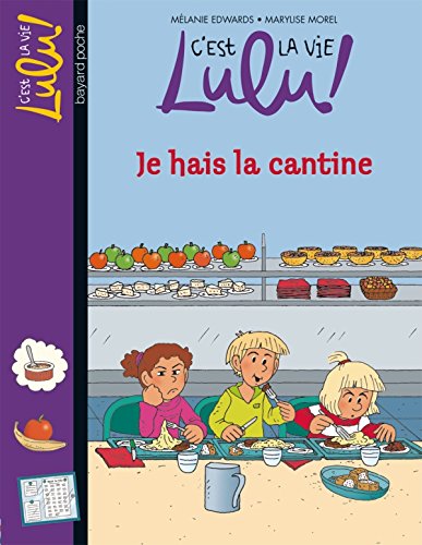 C'est la vie Lulu, Tome 26: Je fais la cantine