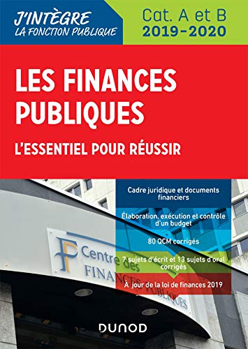 Les finances publiques 2019-2020 - L'essentiel pour réussir - catégories A et B