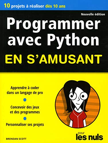 Programmer en s'amusant avec Python 2e édition Pour les Nuls