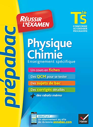 Physique-Chimie Tle S enseignement spécifique - Prépabac Réussir l'examen: fiches de cours et sujets de bac corrigés (terminale S)