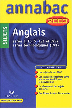 Anglais L/ES/S LV1-LV2 /séries technologiques LV1. Sujets 2003