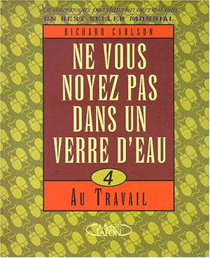 Ne vous noyez pas dans un verre d'eau - Au travail