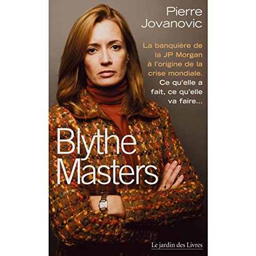 Blythe Masters : La banquière de la JP Morgan à l'origine de la crise mondiale