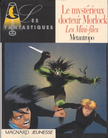 Les Fantastiques : Le Mystérieux Docteur Morlock