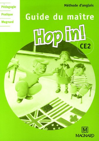 Anglais CE2 Hop in!: Guide du maître