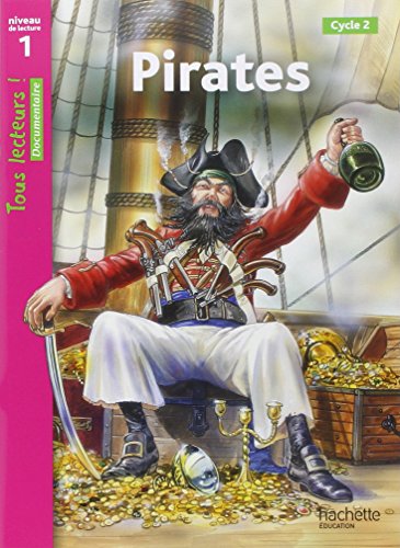 Pirates Niveau 1 - Tous lecteurs ! - Ed.2010