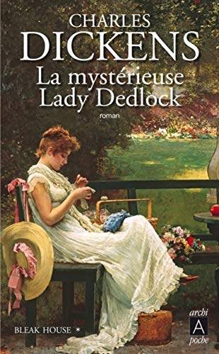 Bleak House - tome 1 La mystérieuse Lady Dedlock (1)