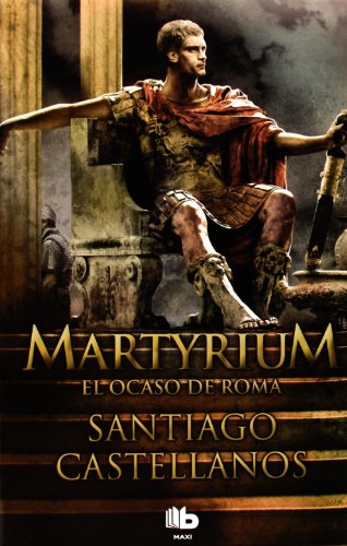 Martyrium: El ocaso de Roma