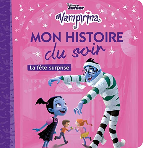VAMPIRINA - Mon Histoire du Soir - La fête surprise - Disney: La fête surprise