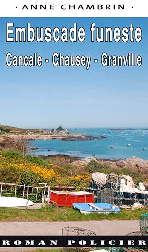 Embuscade funeste - Cancale - Chausey - Granville