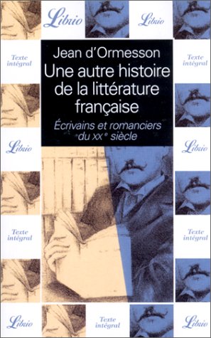 Une autre histoire de la littérature française, tome 10 : Écrivains et romanciers du XXe siècle