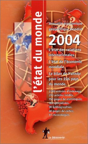 L'Etat du Monde 2004 : Annuaire économique et géopolitique mondial