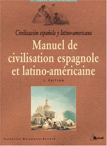 Manuel de civilisation espagnole et latino-américaine premier cycle universitaire