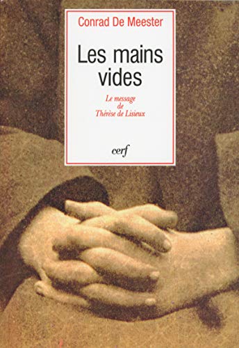 Les mains vides : le message de Thérèse de Lisieux