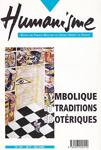 SYMBOLIQUE ET TRADITIONS ESOTERIQUES N° 251 ETE 2000