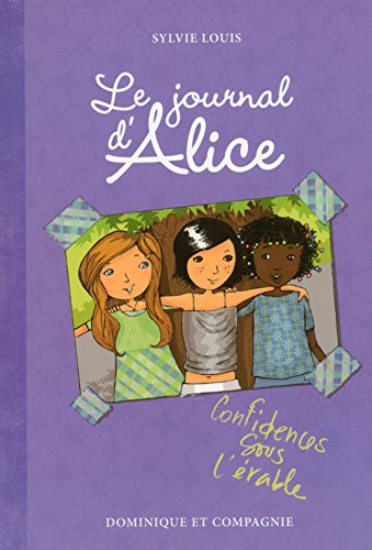 Le journal d'Alice - tome 3 Confidences sous l'érable