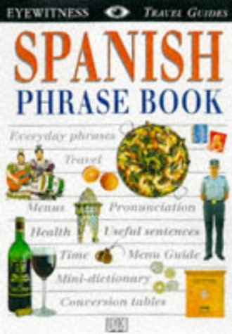 Eyewitness Travel Phrase Book: Spanish