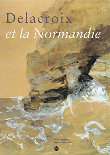 Delacroix et la Normandie