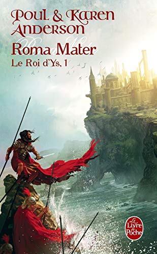 Roma Mater (Le Roi d'Ys, tome 1)