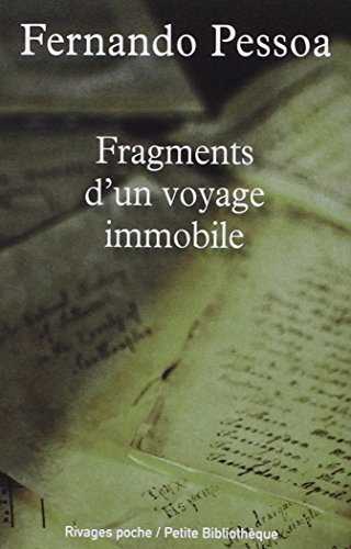 Fragments d'un voyage immobile : Un inconnu de lui même, Fernando Pessoa, 3e édition
