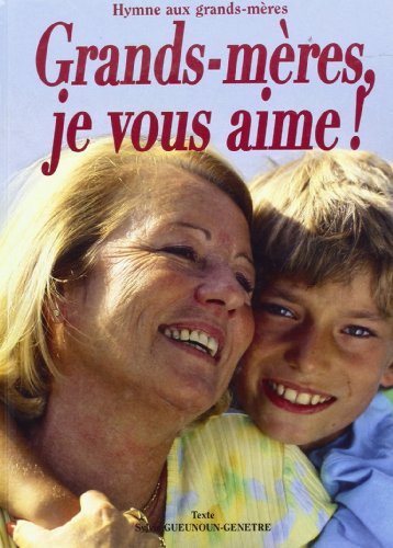 Grands-mères, je vous aime !