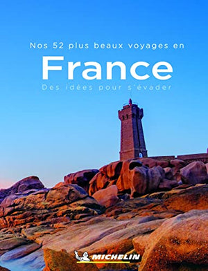 Nos 52 plus beaux voyages en France