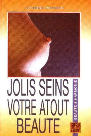 Jolis seins, votre atout beauté